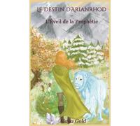 Le Destin d'Arianrhod: L'Eveil de la Prophétie