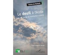 Le deuil à l'école: Prise en charge en institution scolaire (Enfance Éducation Et Société)