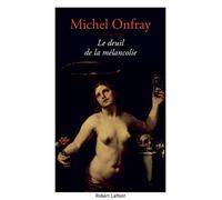 Le deuil de la melancolie: Récit intime