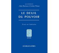 Le Deuil Du Pouvoir: Essais Sur l'Abdication: 121 (Histoire)