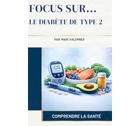 Le Diabète de Type 2 (Focus Sur...)