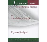 LE DIABLE AU CORPS - COLLECTION LES GRANDES OEUVRES DE LA LITTERATURE FRANCAISE N°2.