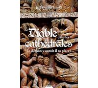 Le diable dans les cathédrales: Le démon y aurait-il sa place ?