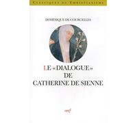 LE DIALOGUE DE CATHERINE DE SIENNE