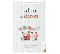 Le dico du daron: Le parler jeune expliqué aux parents: 0