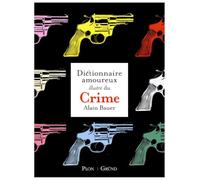 Le Dictionnaire amoureux illustré du Crime