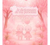 le dictionnaire de ma personne préférée
