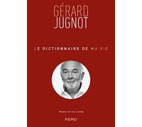 Le Dictionnaire de ma vie - Gérard Jugnot
