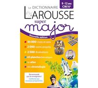 Le dictionnaire Larousse Super Major - 9/12 ans - CM/6e