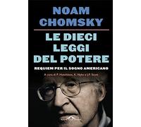 Le dieci leggi del potere. Requiem per il sogno americano