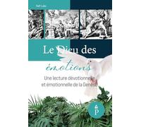 Le Dieu des émotions: une lecture dévotionnelle et émotionnelle de la Genèse (1) (Peace by the Spirit Devotional)