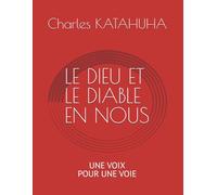 LE DIEU ET LE DIABLE EN NOUS: UNE VOIX POUR UNE VOIE