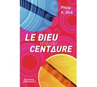 Le dieu venu du Centaure