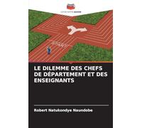 LE DILEMME DES CHEFS DE DÉPARTEMENT ET DES ENSEIGNANTS