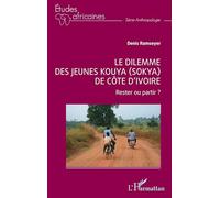 Le dilemme des jeunes Kouya (Sokya) de Côte d’Ivoire: Rester ou partir ? (Études Africaines)