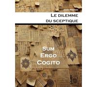 Le dilemme du sceptique: Sum, ergo cogito