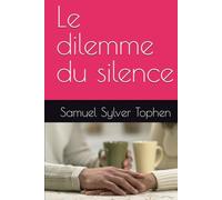 Le dilemme du silence (les documents de l'ombre)