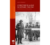 Le directoire de la Ligue du Gothard, 1940-1945: Entre résistance et rénovation
