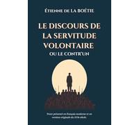 LE DISCOURS DE LA SERVITUDE VOLONTAIRE OU LE CONTR’UN
