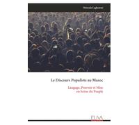 Le Discours Populiste au Maroc: Langage, Pouvoir et Mise en Scène du Peuple