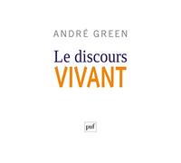 Le discours vivant: La conception psychanalytique de l'affect