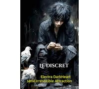 Le Discret: série Irrésistible Attraction