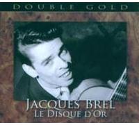 Le Disque D'or - Jacques Brel Compact Disc