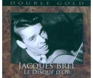 Le Disque D'or - Jacques Brel Compact Disc