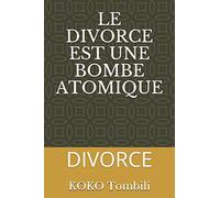 LE DIVORCE EST UNE BOMBE ATOMIQUE: DIVORCE