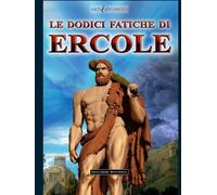 Le Dodici Fatiche di Ercole - Arti & Fumetti