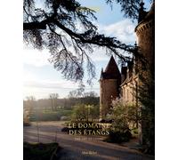 Le Domaine des Etangs : 2500 acres out of the world