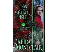 Le Don de Black Isle (Les guérisseuses des Highlands)
