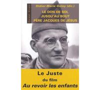 Le don de soi jusqu'au bout - Le père Jacques de Jésus