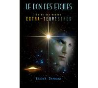 Le Don des Etoiles: Guide des mondes extraterrestres