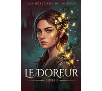 Le Doreur: Les Héritiers du Souffle, Livre I