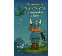 Le dragon voleur d'étoiles (Les aventures de Vik le Viking)