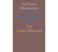 Le Drame Maçonnique: Le Pouvoir Occulte Contre la France