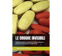 LE DROGHE INVISIBILI: Come il capitalismo trasforma il dolore umano in profitto e la dipendenza in stile di vita
