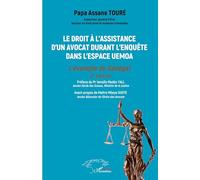 Le droit à l’assistance d’un avocat durant l’enquête dans l’espace UEMOA: L’exemple du Sénégal - 2e édition