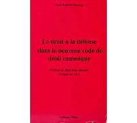 Le droit à la défense dans le nouveau code de droit canonique. Préface de Mgr Jean Bonfils évêque de Nice