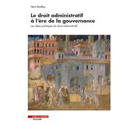Le droit administratif à l'ère de la gouvernance: Les idées politiques du droit administratif