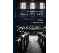 Le Droit Civil Français, Volume 3...