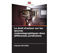 Le droit d'auteur sur les oeuvres cinématographiques dans différentes juridictions