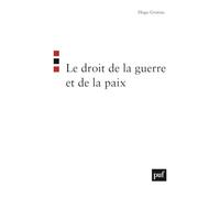 Le droit de la guerre et de la paix