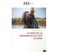 LE DROIT DE LA NATIONALITE EN COTE D’IVOIRE