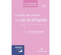 Le droit des affaires en cas pratiques. 4e éd.