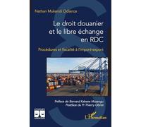 Le droit douanier et le libre échange en RDC: Procédures et fiscalité à l’import-export
