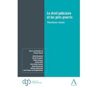 Le droit judiciaire et les pots-pourris: Thématiques choisies