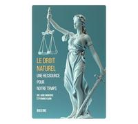 Le droit naturel une ressource pour notre temps