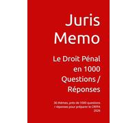 Le Droit Pénal en 1000 Questions / Réponses: 36 thèmes, près de 1000 questions / réponses pour préparer le CRFPA 2026 (1000 Questions de préparation au CRFPA 2026)